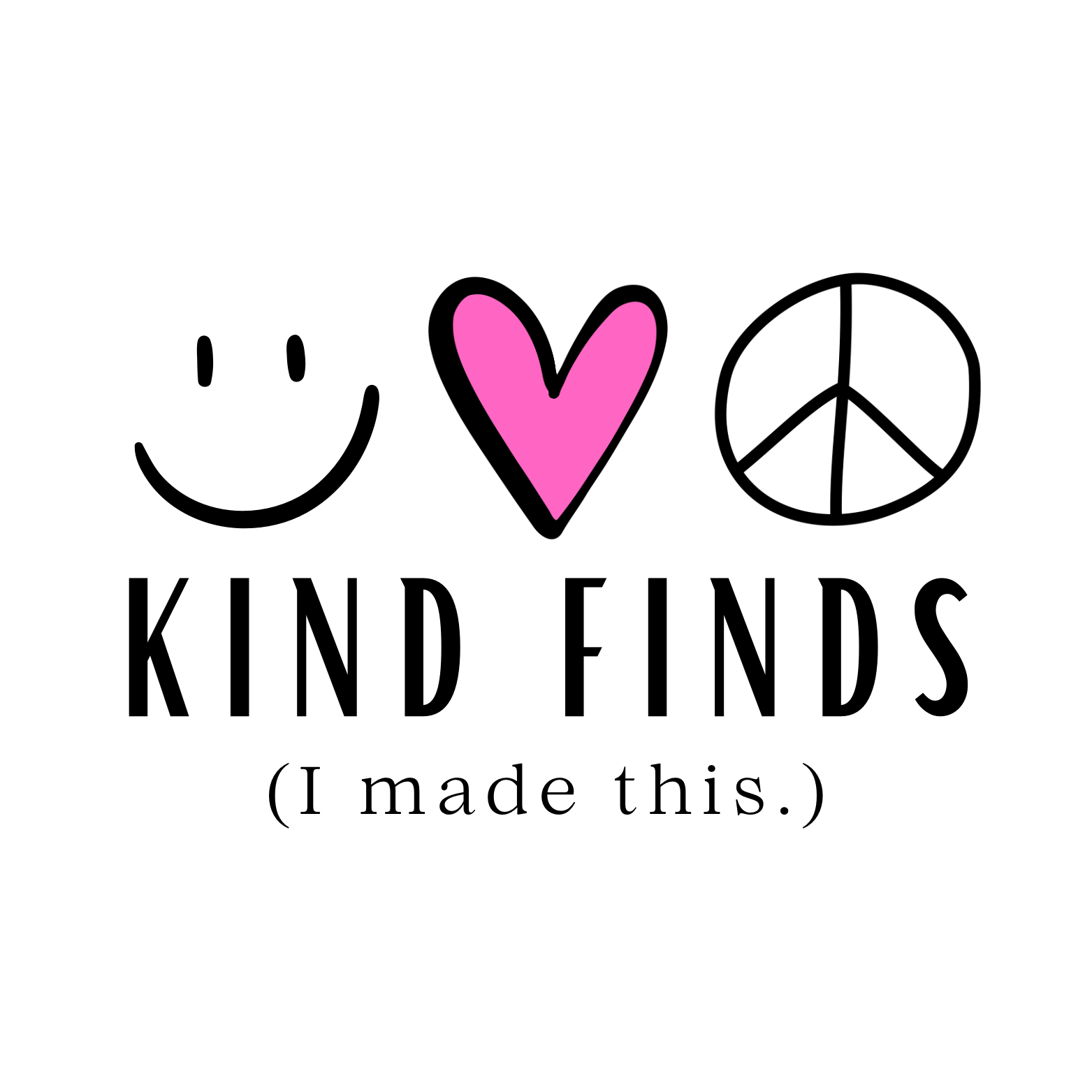 smiley face, pink heart, peace sign logo, Kind Finds, with I made this underneath.